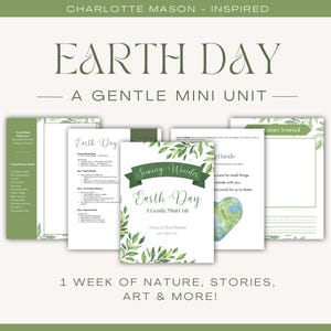 May include: A collection of Earth Day themed educational materials. The title "Earth Day" is displayed in large, elegant font. The materials include a variety of pages with text and illustrations, including a journal and a mini unit. The text "1 WEEK OF NATURE, STORIES, ART & MORE!" is also visible.
