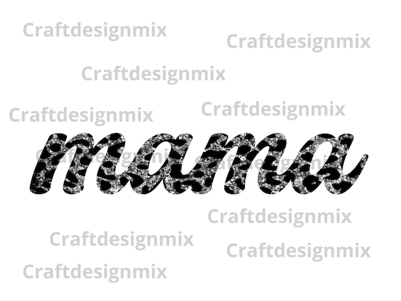 Mama png Mothers Day, Png, mama Sublimations, digital download,Cheetah design, craft making, create your shirts, mug