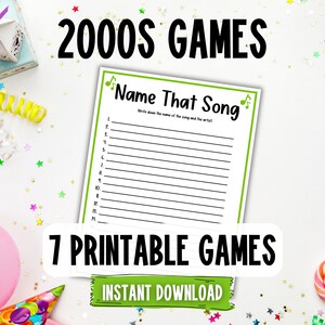 Puede incluir: Hoja de juego imprimible con el t&iacute;tulo "Name That Song" e instrucciones para escribir el nombre de la canci&oacute;n y el artista. La hoja tiene 14 l&iacute;neas para escribir. La imagen tambi&eacute;n incluye el texto "2000s Games" y "7 Printable Games" con una pancarta verde que dice "Instant Download".
