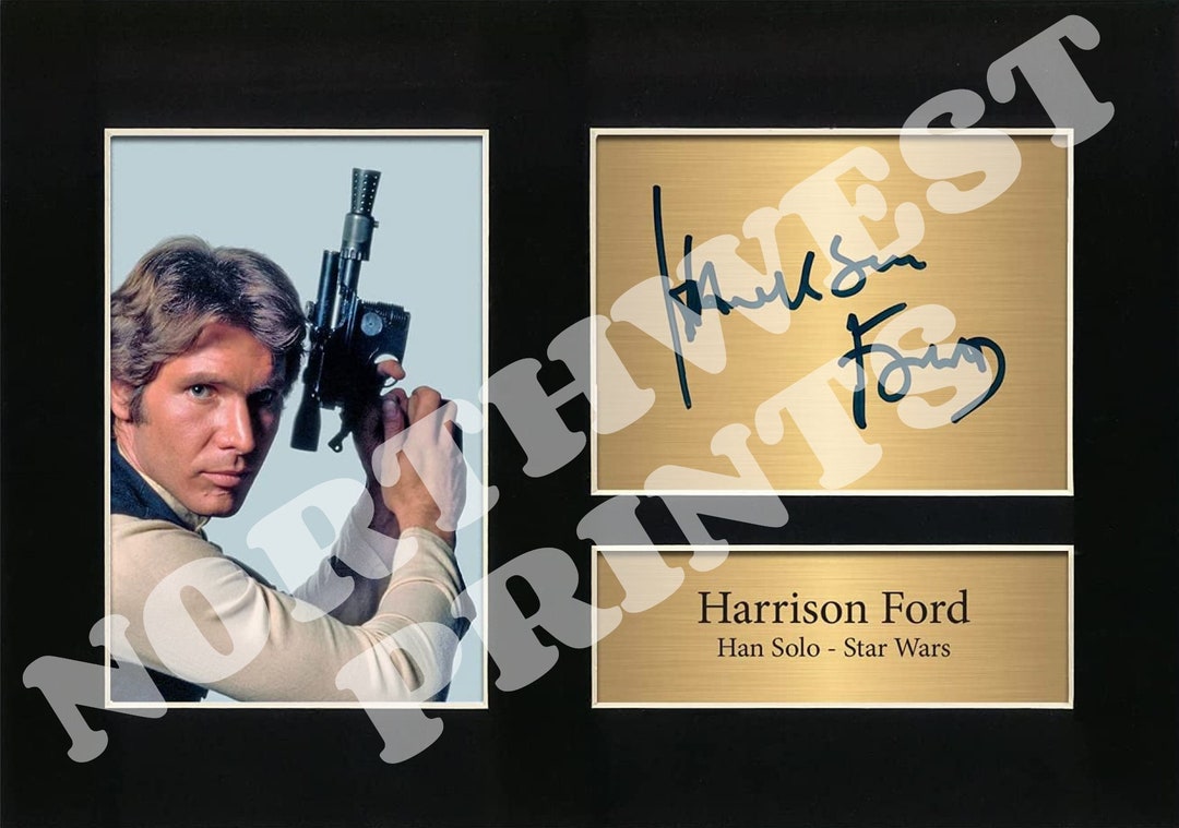 Harrison Ford Hans Solo Star Wars Signed A4 Print Autographed - Etsy
