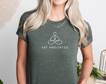 Maglietta Get Meditated / Maglietta grafica con meditazione e consapevolezza minimali