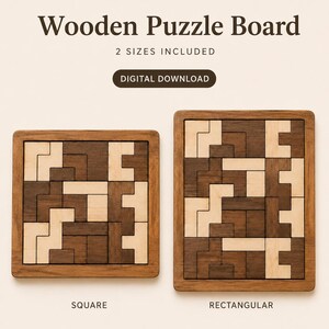 May include: A wooden puzzle board set featuring two frames, one square and one rectangular, filled with interlocking light and dark wood geometric pieces. The text reads Wooden Puzzle Board, 2 SIZES INCLUDED, DIGITAL DOWNLOAD, SQUARE, RECTANGULAR.