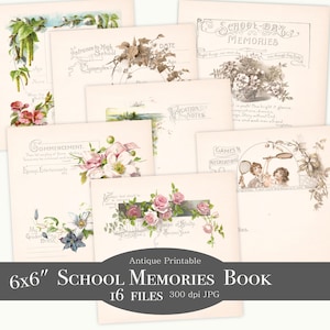 May include: A set of 16 printable 6x6 inch school memories book pages. The pages feature vintage illustrations of flowers, school scenes, and text such as "Entrance to High School", "Commencement", "Vacation Notes", "Games & Recreations", and "Course of Study".