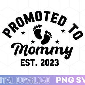 Promocionado a mamá Svg Est.2023 / Mamá Png / Mamá Svg / Anuncio de bebé Svg / Cortar archivos Svg / Descarga instantánea