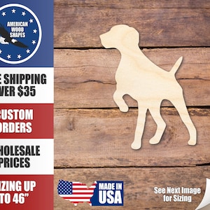 May include: A wooden cutout of a German Shorthaired Pointer dog in a standing pose. The cutout is made of unfinished wood and is ready to be painted or stained. The cutout is available in sizes up to 46 inches.
