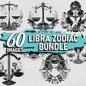 May include: Black and white Libra Zodiac Bundle graphic with 60 images. The images feature scales, floral designs, and illustrations of women with blindfolds. The text "60 IMAGES" and "LIBRA ZODIAC BUNDLE" are displayed in white.