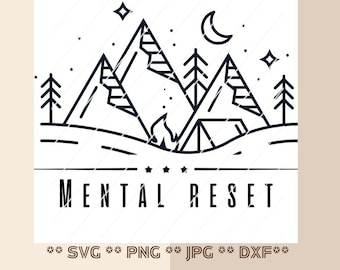 SVG Plotterdatei Berge Camping Mental Reset in der Natur - Muster Vorlage Schneiddatei digitaler download png jpg dxf