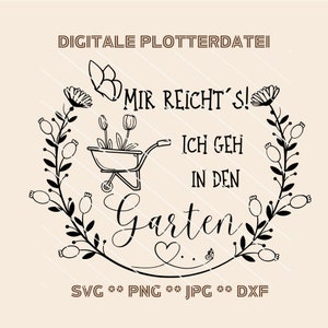 Plotterdatei Garten SVG "Mir reichts" Blumen und Pflanzen Plottervorlage DIY Garten-Deko für Cricut & Silhouette Naturmotiv Schneidevorlage