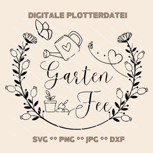 Plotterdatei Garten Fee SVG – Blumen und Pflanzen Plottervorlage – DIY Garten-Deko für Cricut und Silhouette – Naturmotiv Schneidevorlage