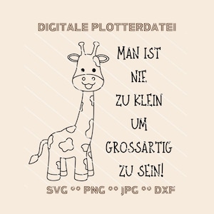 Fichier de plottage Girafe SVG – On n'est jamais trop petit pour être grand. Modèle de plottage – Bricolage pour enfants – Gabarit de découpe pour projets créatifs.