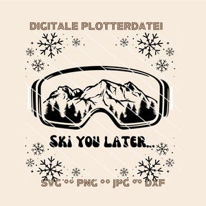 May include: Black and white silhouette of ski goggles with a mountain range and pine trees reflected in the lenses. The text "Ski You Later..." is below the goggles. The image is surrounded by snowflakes.