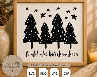 May include: A square wooden frame containing a white print with four black stylized pine trees and several black stars above them. Below the trees, the text reads Fröhliche Weihnachten. A circular badge on the left says PLOTTERDATEI SOFORT DOWNLOAD.