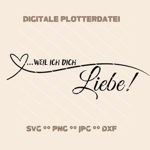 Plotterdatei Valentinstag SVG – Herz, Liebe & Geschenkidee – DIY Cricut Vorlage für romantische Geschenke - weil ich dich liebe Spruch dxf