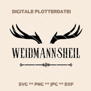 Plotterdatei Weidmannsheil – Jäger SVG, Jagdmotiv DIY, Geschenk für Jäger, digitaler Download, DXF, Cricut und Silhouette Plotter Vorlage