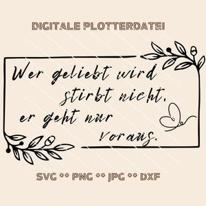 Plotterdatei Trauer SVG – In Erinnerung an geliebte Menschen – Beileidskarte, Kondolenz DIY – Anteilnahme Trauerspruch Vorausgehen