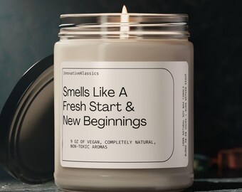 Smells Like Fresh Start and New Beginnings Gift Candle Gift for Promotion Engagement Wedding Retirement New Job Moving Gift Coworker Friend