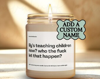 Funny New Teacher Gifts Custom Teacher Graduation Gift Personalized Future Elementary Teachers Congrats Teacher Bestie Best Friend Candle