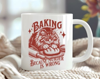 Cat Baking Mug Funny Cat Mug Gift for Cat Lover Gift for Baker Baking Because Murder is Wrong Cat Biscuits Mug Trendy Mug Baker Cat Mug Cup