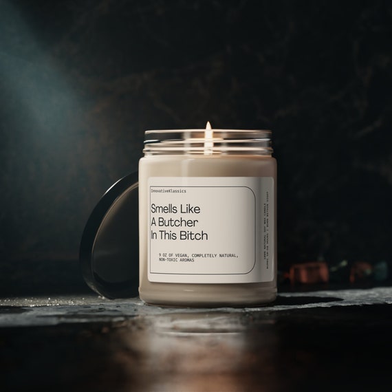 Smells Like a Butcher In This Bitch, Butcher Gifts, Gift for Butcher, Funny Butcher Candle, Butcher Christmas Gift, Butcher Gag Gifts Funny
