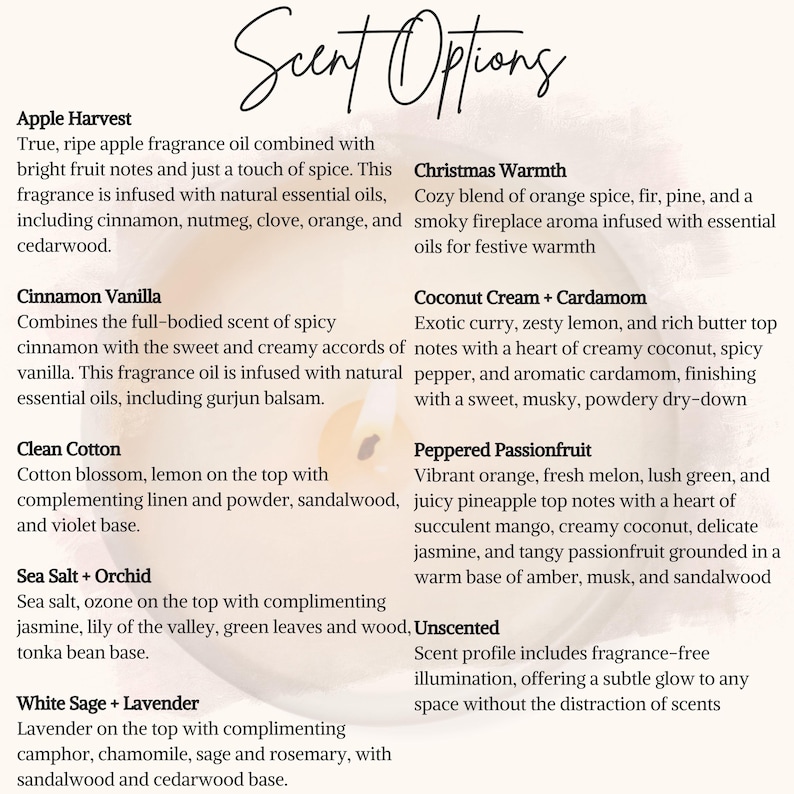 K&ouml;nnte beinhalten: Eine Liste mit dem Titel Scent Options, die Beschreibungen f&uuml;r die Duft&ouml;le Apple Harvest, Christmas Warmth, Cinnamon Vanilla, Coconut Cream + Cardamom, Clean Cotton, Peppered Passionfruit, Sea Salt + Orchid, Unscented und White Sage + Lavender enth&auml;lt.