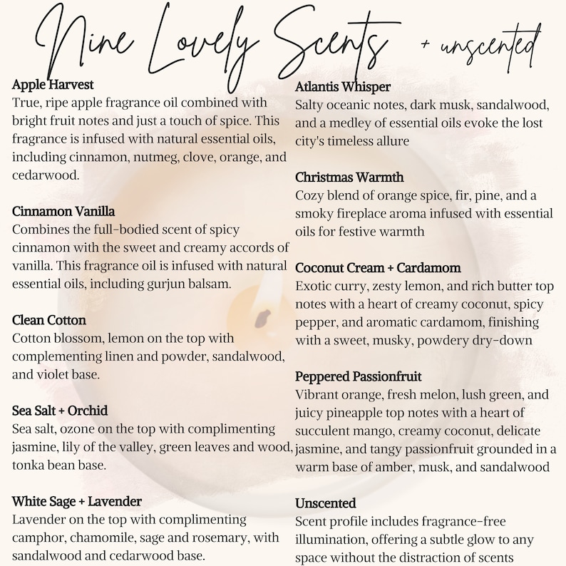 May include: Nine different essential oil blends are listed with descriptions of their scents. The scents include Apple Harvest, Cinnamon Vanilla, Clean Cotton, Sea Salt + Orchid, White Sage + Lavender, Atlantis Whisper, Christmas Warmth, Coconut Cream + Cardamom, Peppered Passionfruit, and Unscented.