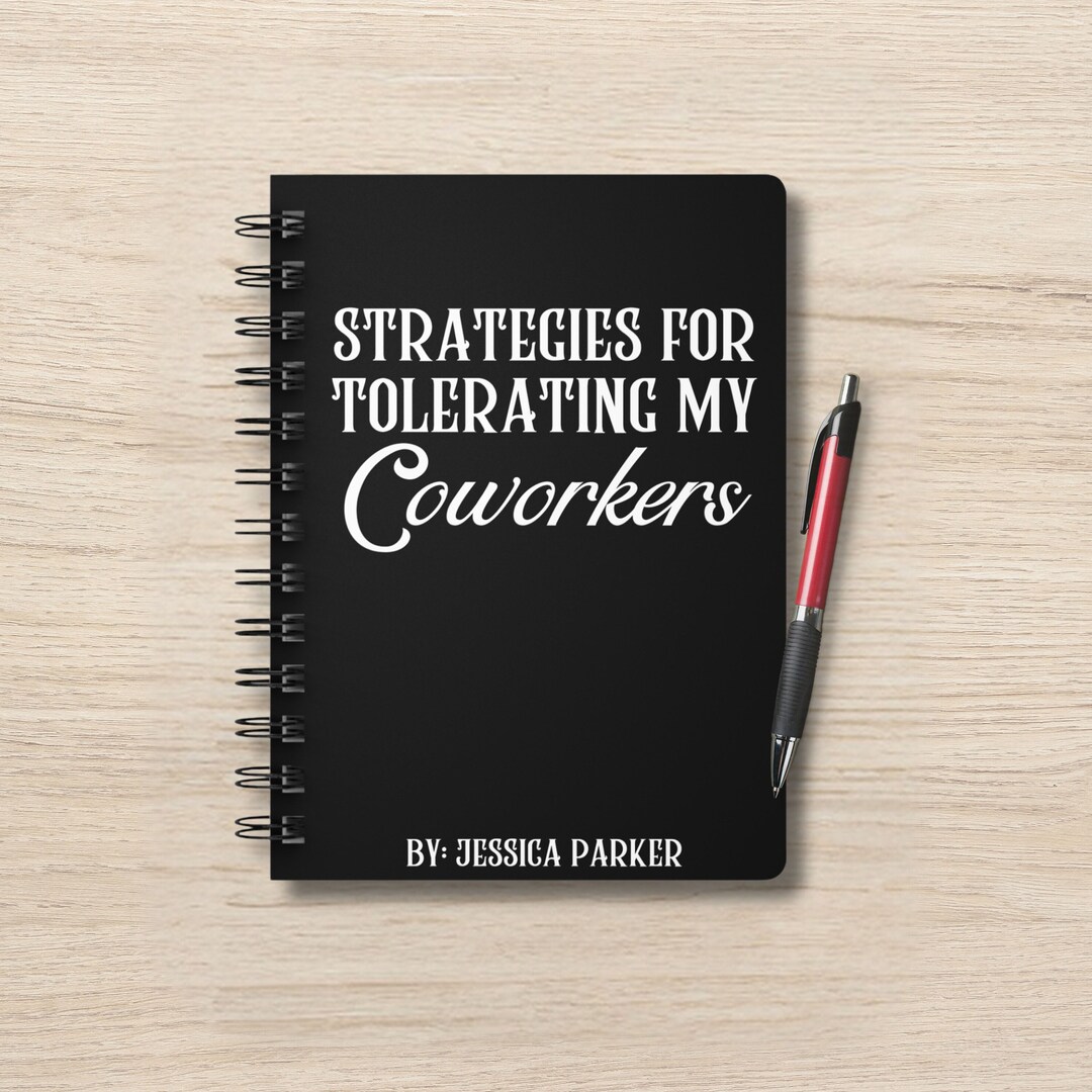 Funny Coworker Journal - Sarcastic Office Notebook With Spiral Binding, College Ruled Pages