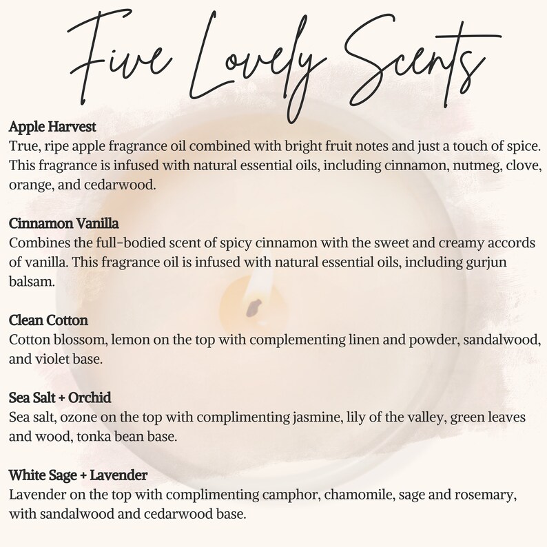 May include: Five Lovely Scents candle label with descriptions of different scents, including Apple Harvest, Cinnamon Vanilla, Clean Cotton, Sea Salt + Orchid, and White Sage + Lavender.