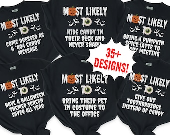 Most Likely To Halloween Work Shirt Funny, Funny Halloween Shirt for Office Work, Halloween T Shirt Workplace, Funny Group Work TShirts