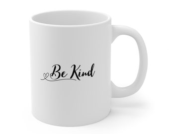 Be kind mug, ceramic mug, 11oz mug, black and white mug, Be Kind, cute simple mug,