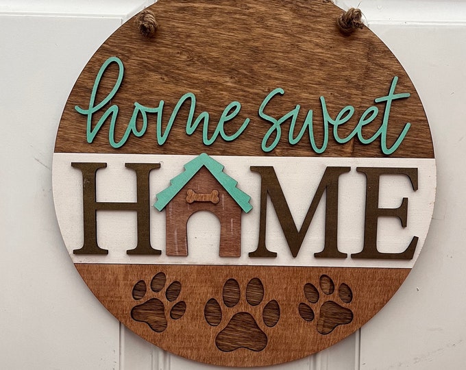 Welcome - Home Sweet Home - Front Door Decor - Dog Lovers - Front Porch Sign - Wall Art - Wall Sign