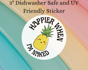 Happier When Naked Sticker-Polyamory, Open Marriage, ENM, Pineapple, Partner Gift