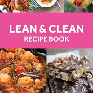 Lean & Clean Recipes For Fat Loss