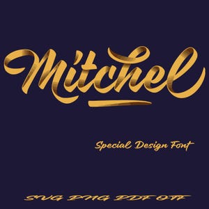 May include: A digital design featuring the name "Mitchel" in a gold, ribbon-like font. The text "Special Design Font" is below the name, with "SVG PNG PDF OTF" at the bottom, all in gold against a dark blue background.