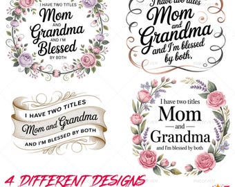 Mom Grandma SVG, Png, Dxf, Aı, Eps  Bundle, Blessed Mom Cut Files, Floral Design, Mother’s Day Gift, Mother Grandparent Png