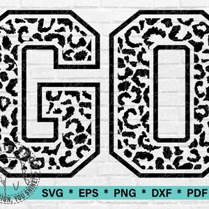 Go SVG - Go Leopard Print SVG, Football Cut File For T-shirt, Cricut File Leopard Digital download, Go Svg, Eps, Png, Dxf, Pdf and Ai files