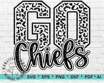 Go Chiefs Leopard SVG Go Chiefs Mascot SVG, Football Cut File For T-shirt, Cricut File Leopard Svg Digital download, Go Chiefs Cheer PNG
