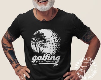 Golfing SVG Retirement SVG Golf Ball, Golfing for Retirement Svg, Golf Player Cut File For T-shirt, Golfer Cricut, Silhouette PNG Eps Dxf Ai