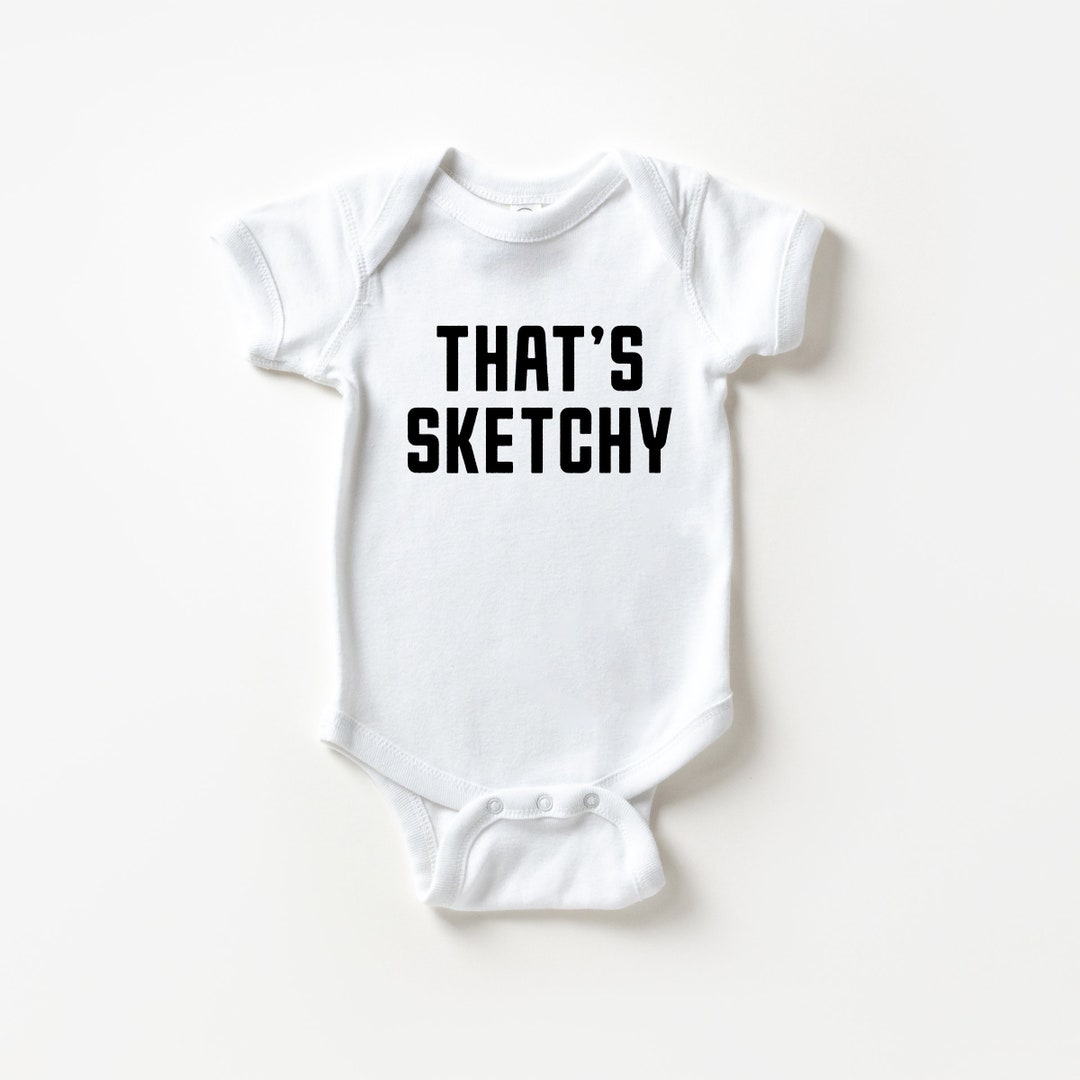 That's Sketchy Funny Throwback Baby Ulta Soft Onesie Etsy