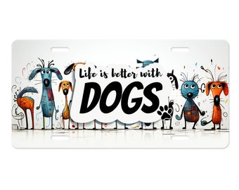 New Release Vanity Front License Plate, Life if Better with Dogs  Aluminum License Plate Car Accessory Decorative Front Plate