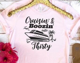 Cruisin' & Boozin' 30th Birthday Cruise Shirt - Party Tee