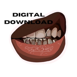 lips with grills- digital download hand drawn art, printableart for wall art, stickers, prints gift ideas, gift for her, gift for him