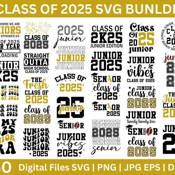 Class of 2025 svg, Junior Class of 2025 SVG Bundle, Seniors 2025 svg Graduation 2025 Svg, high school shirt svg, 2025 svg, Graduation svg