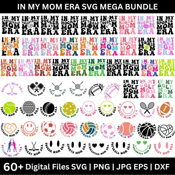 60+ In My Mom Era Mega Bundle, In My Mom Era SVG, In My Football Mom Era Svg, Soccer Mom Svg, Basketball Mom Era Svg, Volleyball Mom Shirt