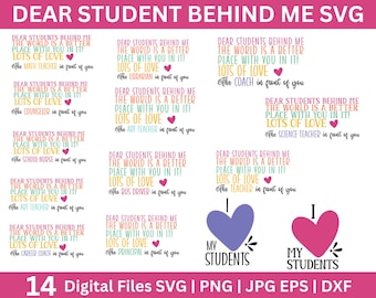 Dear Student Behind Me The World is a Better Teacher svg,Teacher Svg, Inspirational Teacher Svg, Back to school svg, Teacher Appreciation