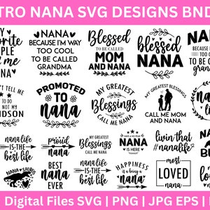 22 Nana svg Bundle, Best Nana Ever svg, Grandparents svg, Nana bear svg, blessed naan svg, nana saurus svg,nana life svg, mom and nana svg