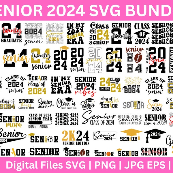 60 Senior 2024 SVG mega bundle, Graduation svg, class of 24 svg, Proud Mom of 2024 Graduate SVG, High School Shirt Svg, University 2024 svg