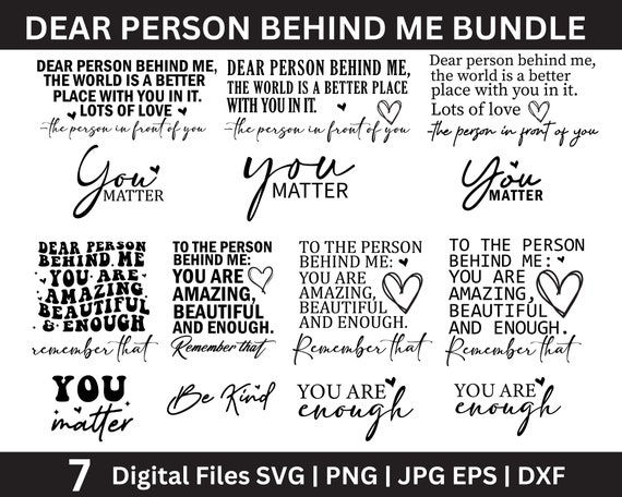 Dear Person Behind Me SVG Bundle, Person Behind me svg, kindness svg, To The Person Behind, Positive Quotes svg , Person Behind Me Shirt svg
