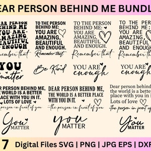 Dear Person Behind Me SVG Bundle, Person Behind me svg, kindness svg, To The Person Behind, Positive Quotes svg , Person Behind Me Shirt svg