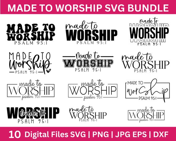 Made To Worship SVG Bundle, Christian svg, Bible Verse SVG, Worship Svg Bundle, Religious svg png, Made To Worship png, Cricut Cut File