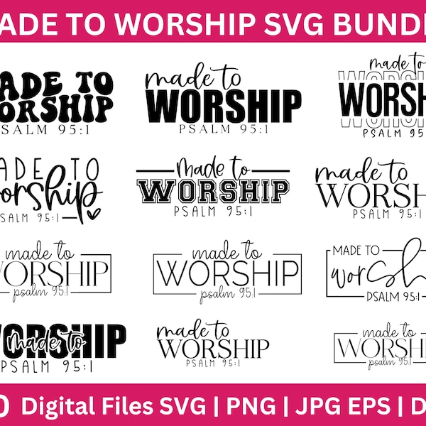 Made To Worship SVG Bundle, Christian svg, Bible Verse SVG, Worship Svg Bundle, Religious svg png, Made To Worship png, Cricut Cut File